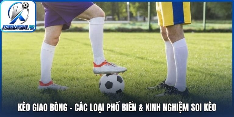 Kèo giao bóng
