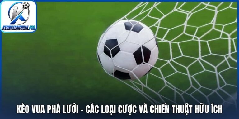 Kèo vua phá lưới