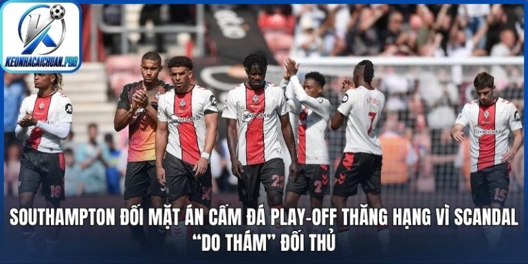 Southampton đối mặt án cấm