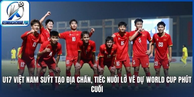 U17 Việt Nam suýt tạo địa chấn